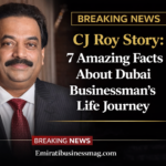 CJ Roy Story: 7 Amazing Facts About Dubai Businessman's Life Journey
