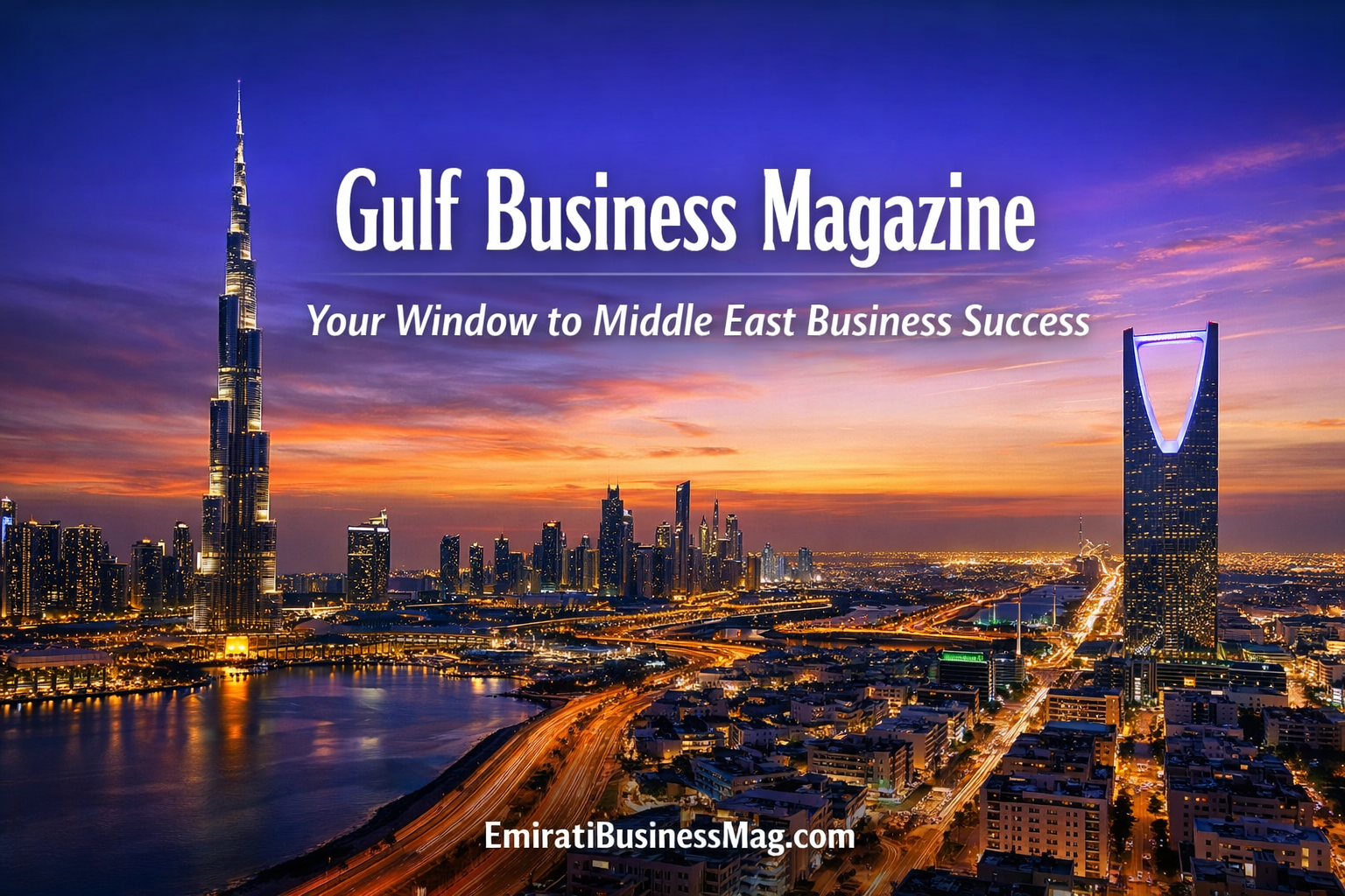 Gulf Business Magazine – Your Window to Middle East Business Success